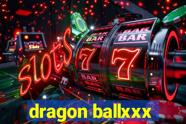 dragon ballxxx