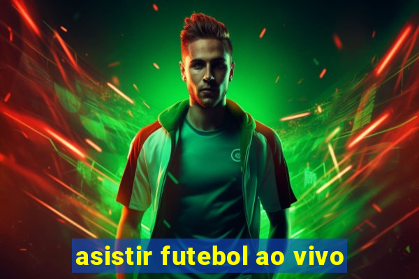 asistir futebol ao vivo