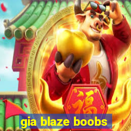 gia blaze boobs