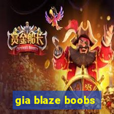 gia blaze boobs