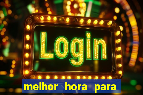 melhor hora para jogar fortune dragon