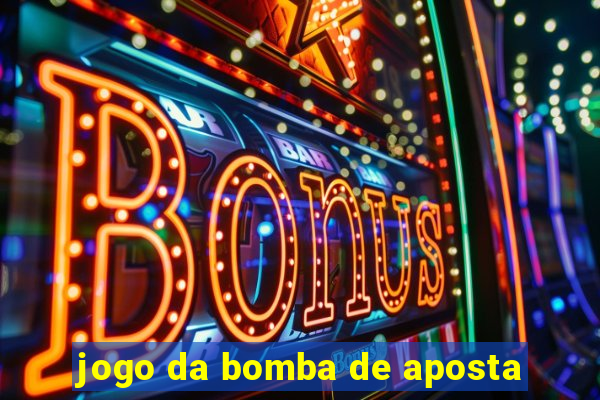 jogo da bomba de aposta