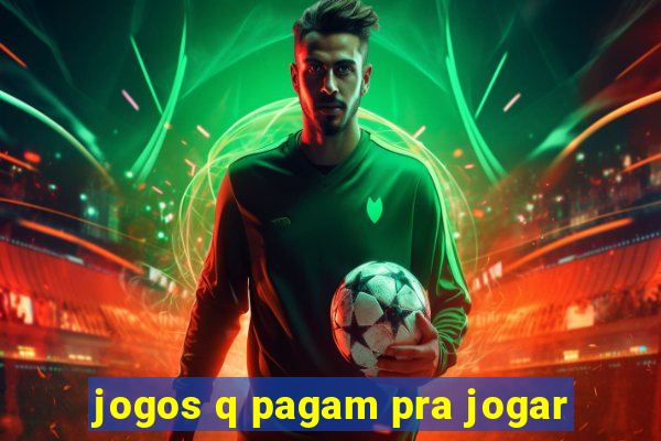 jogos q pagam pra jogar