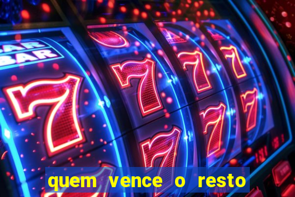 quem vence o resto do jogo