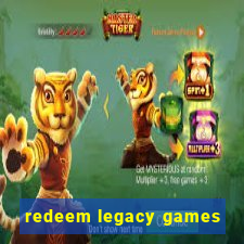 redeem legacy games