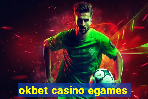 okbet casino egames