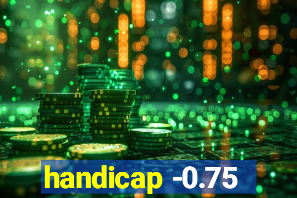 handicap -0.75