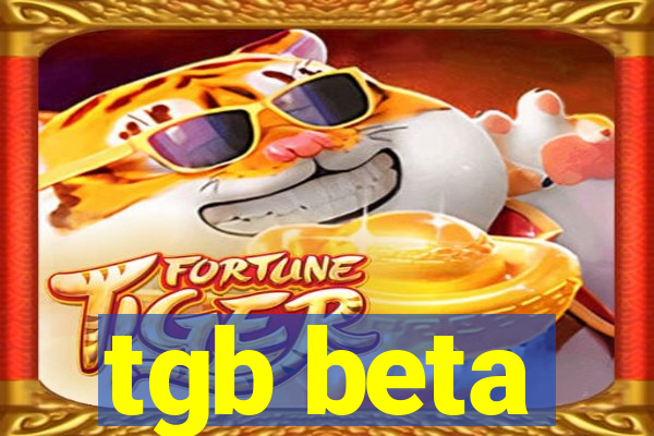 tgb beta