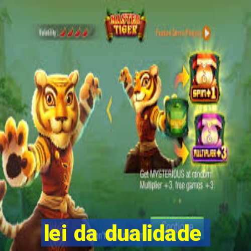 lei da dualidade