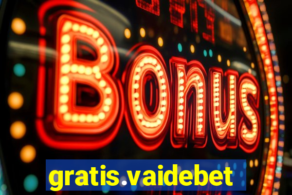 gratis.vaidebet