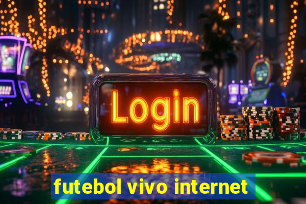 futebol vivo internet