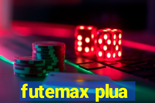 futemax plua