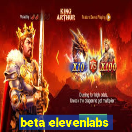 beta elevenlabs