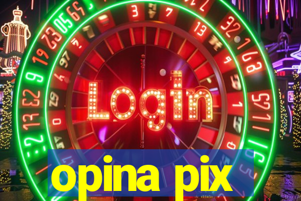 opina pix