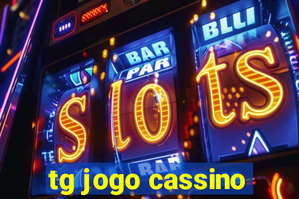 tg jogo cassino