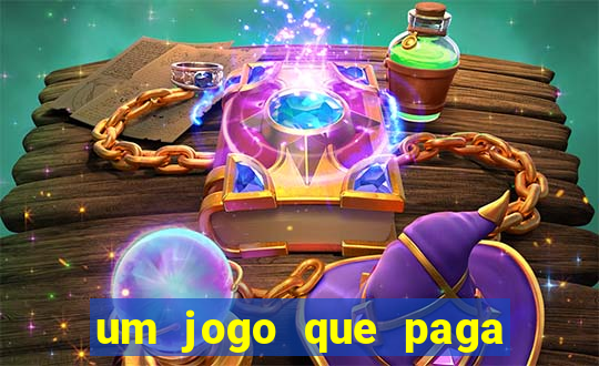 um jogo que paga dinheiro de verdade