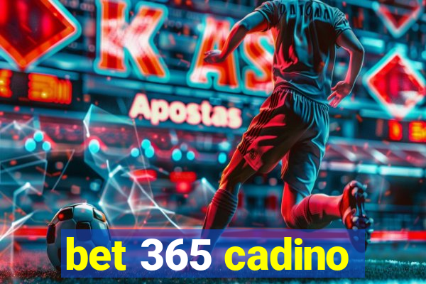 bet 365 cadino