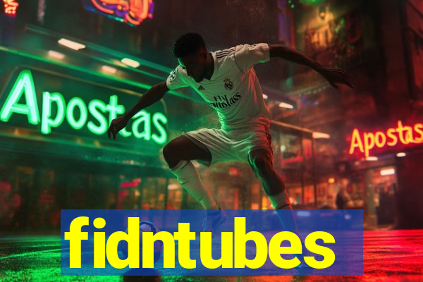 fidntubes