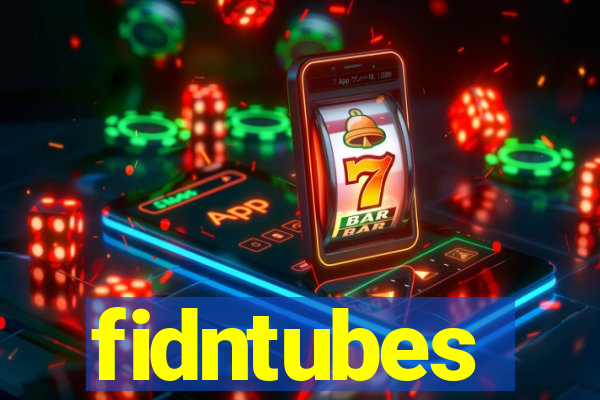 fidntubes