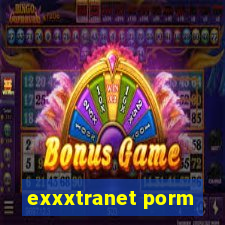 exxxtranet porm