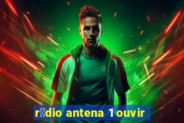 r谩dio antena 1 ouvir