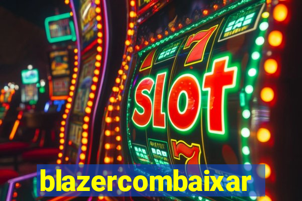 blazercombaixar