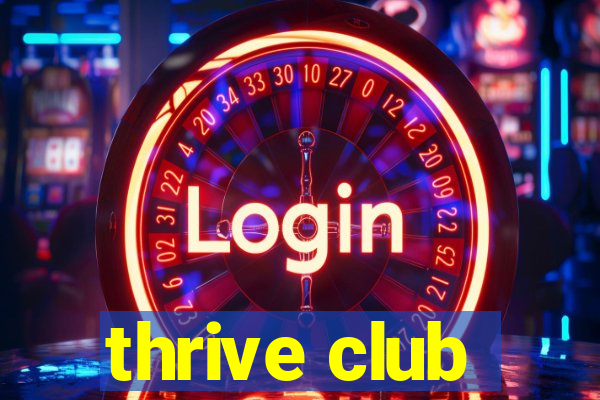 thrive club