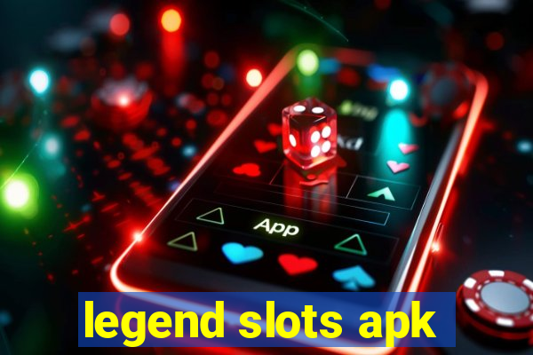 legend slots apk