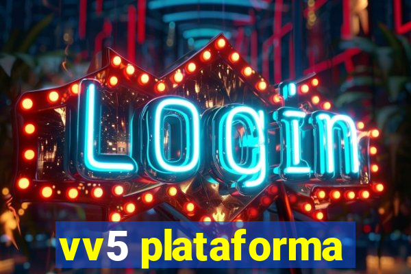 vv5 plataforma