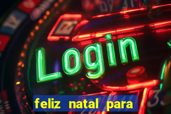 feliz natal para imprimir e recortar