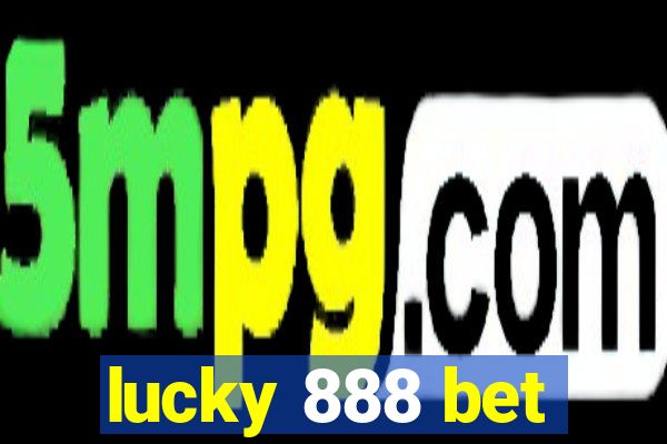 lucky 888 bet