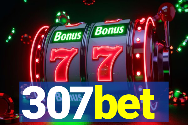 307bet