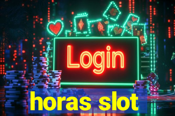 horas slot