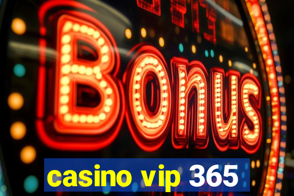 casino vip 365