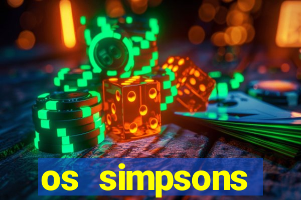 os simpsons assistir online dublado