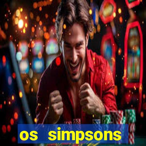 os simpsons assistir online dublado