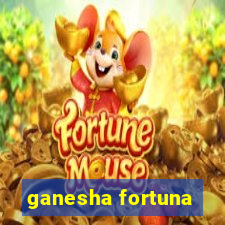 ganesha fortuna