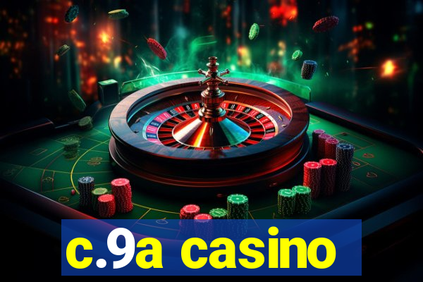 c.9a casino