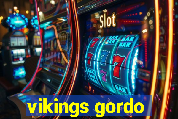 vikings gordo