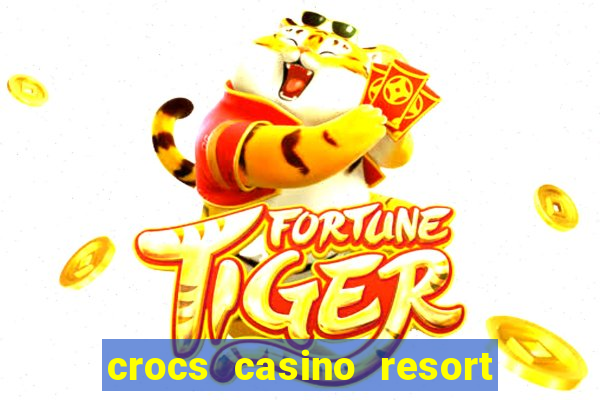 crocs casino resort costa rica