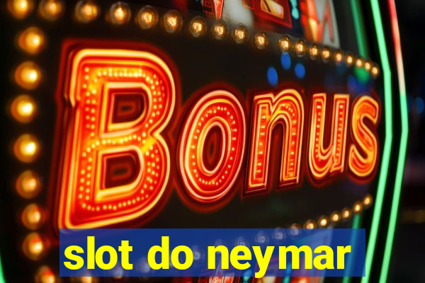 slot do neymar