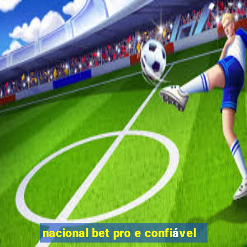 nacional bet pro e confiável