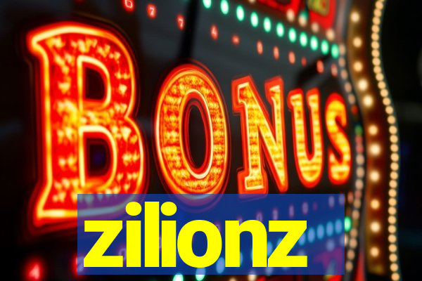 zilionz