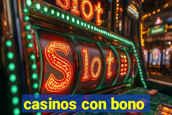 casinos con bono