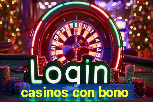 casinos con bono