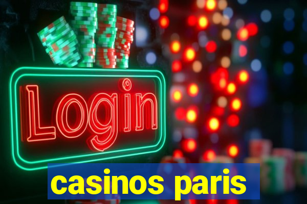 casinos paris