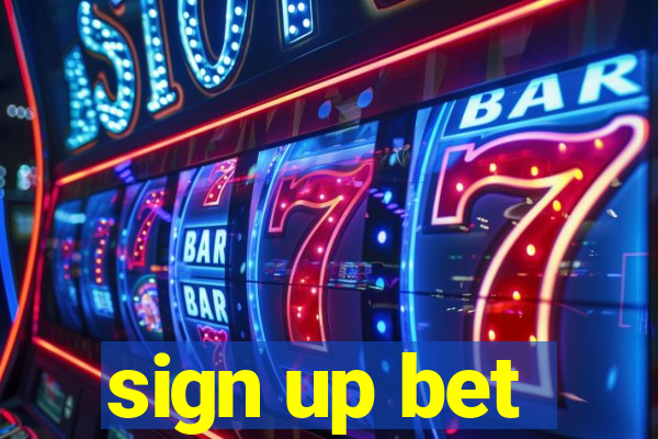 sign up bet