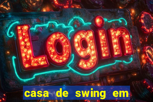 casa de swing em foz do iguaçu