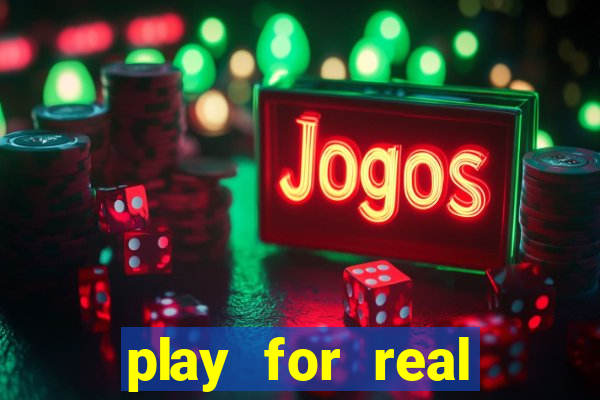 play for real money casino games