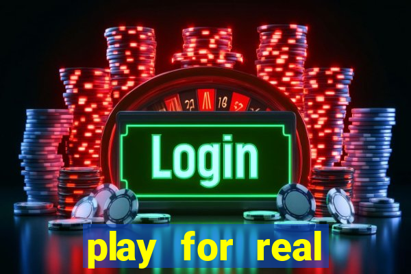 play for real money casino games